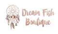 Dream Fish Boutique Coupons