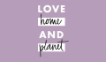 Love Home and Planet Coupons